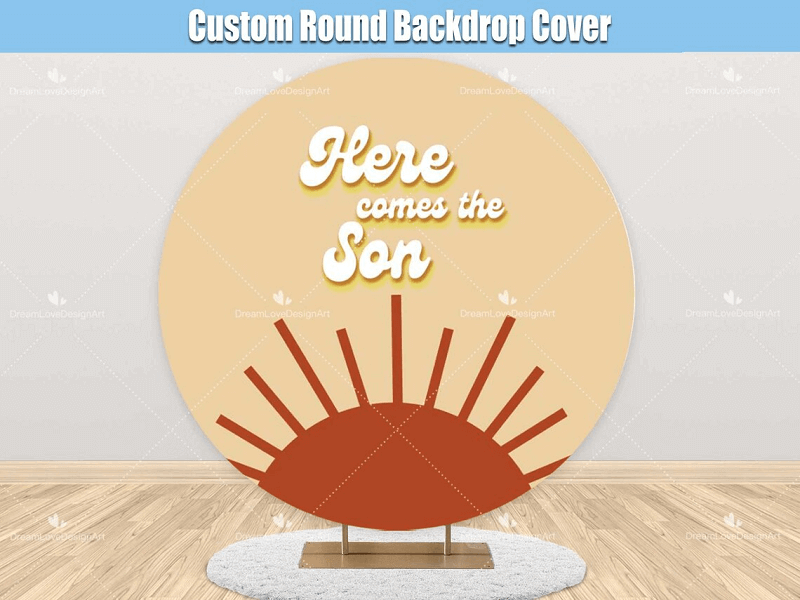Here Comes The Son Round Backdrop Cover Boy Baby Shower Custom Banner Party